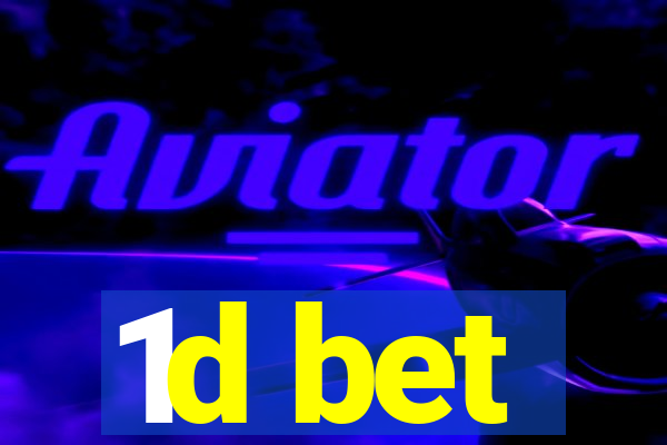 1d bet